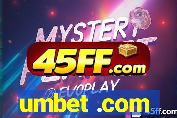 umbet .com